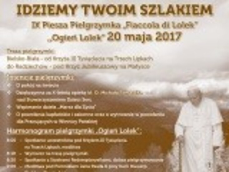 Zaproszenie na IX Pieszą Pielgrzymką &#039;&#039;Ogień...
