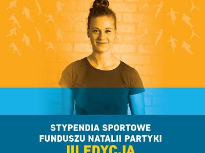 III edycja programu stypendialnego Funduszu Natali...