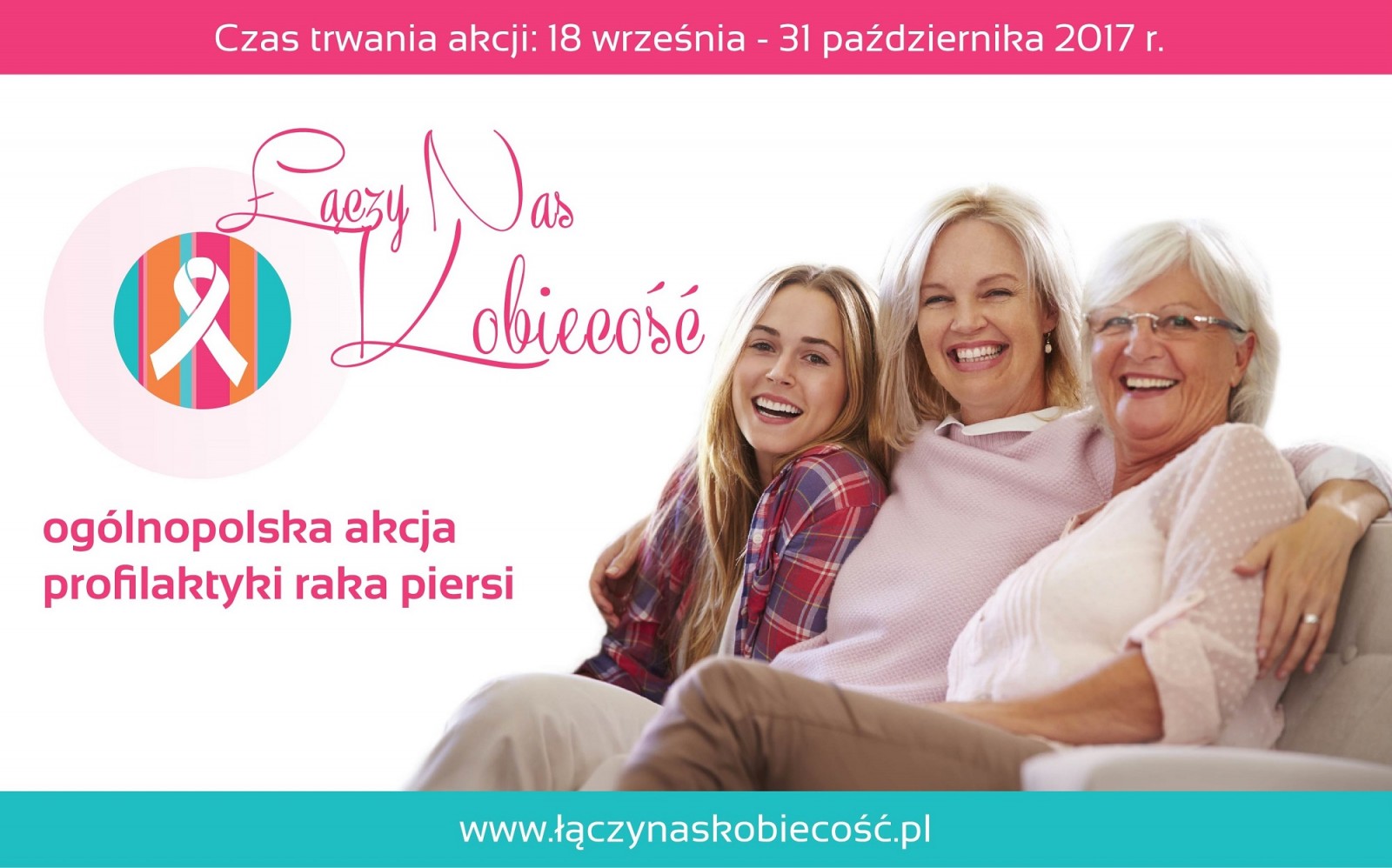 ''Łączy Nas Kobiecość'' - to 6 edycja ogólnopolskiej akcji profilaktyki raka piersi