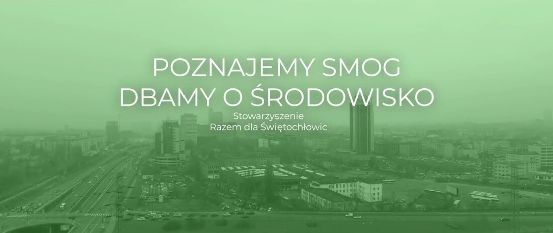 Poznajemy SMOG - dbamy o środowisko