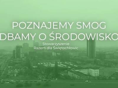 Poznajemy SMOG - dbamy o środowisko