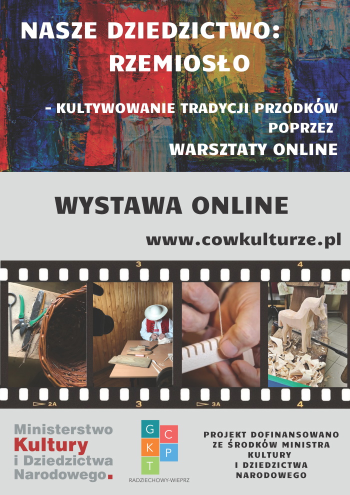 NASZE DZIEDZICTWO: RZEMIOSŁO – kultywowanie tradycji przodków poprzez warsztaty online