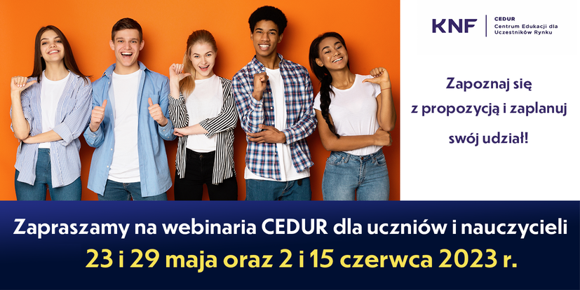 Urząd KNF - zaproszenie na webinaria CEDUR dla uczniów szkół ponadpodstawowych i nauczycieli