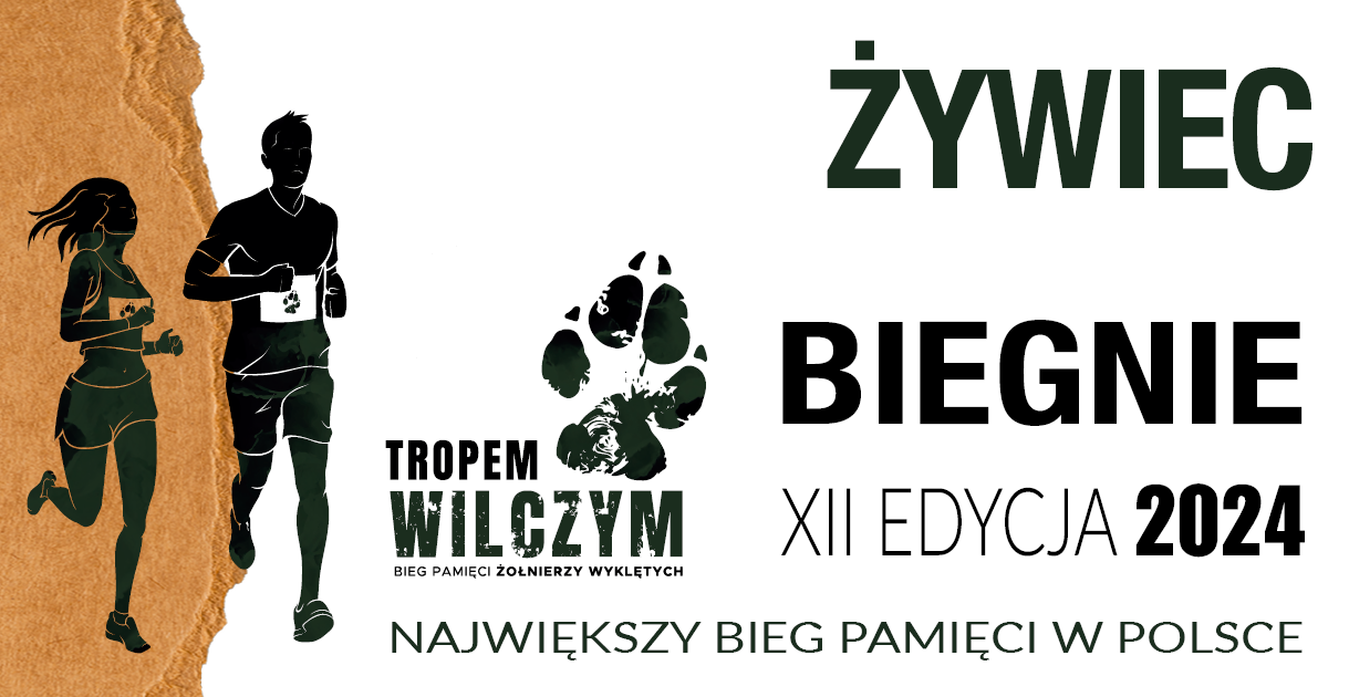 „Tropem Wilczym. XII Bieg Pamięci Żołnierzy Wyklętych” w Żywcu - 3 marca 2024 r.